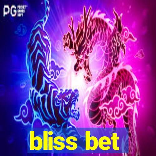 bliss bet